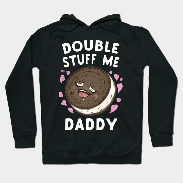 Double Stuff Me Daddy Hoodie by Eugenex